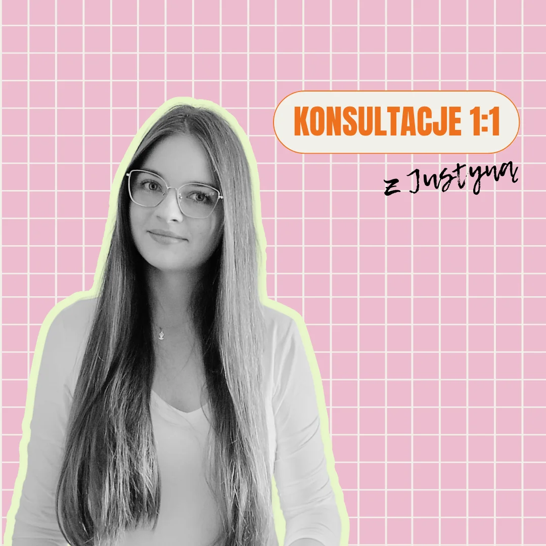 KONSULTACJE 1:1 Z JUSTYNĄ - COPY & ADS