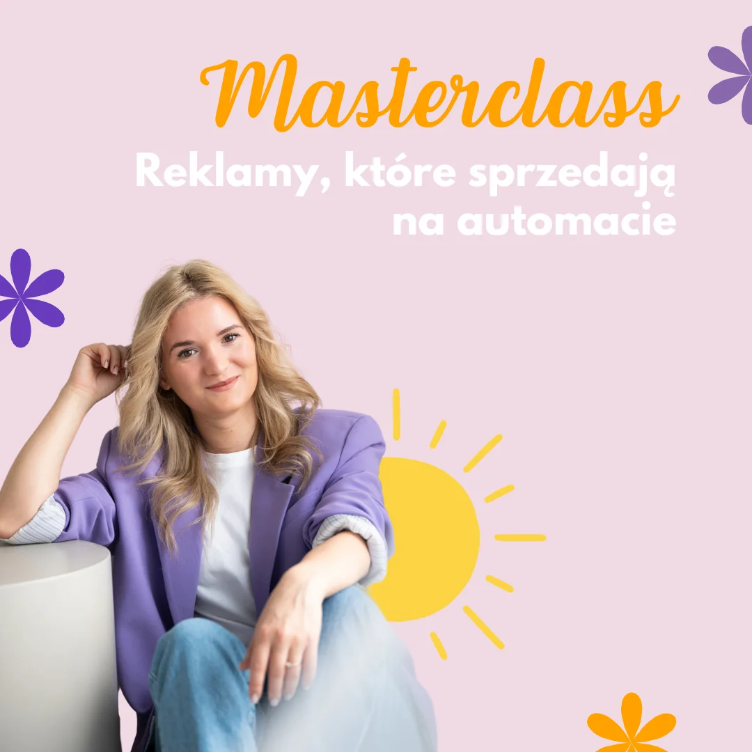 Masterclass: Reklamy sprzedają
